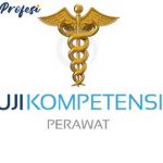 Uji Kompetensi Perawat Lengkap Dengan Syaratnya