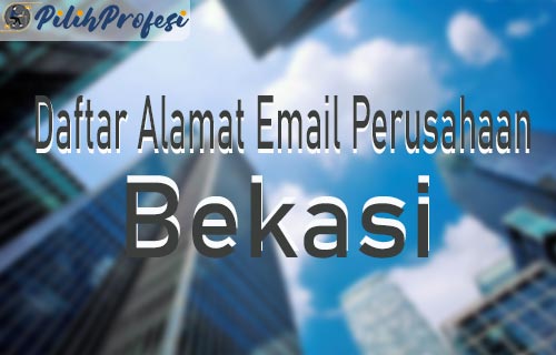 Daftar Alamat Email Perusahaan di Bekasi