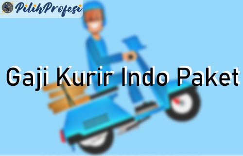 Gaji Kurir Indo Paket