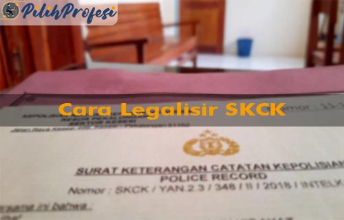 Cara Legalisir SKCK