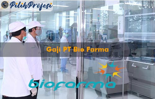 Gaji PT Bio Farma