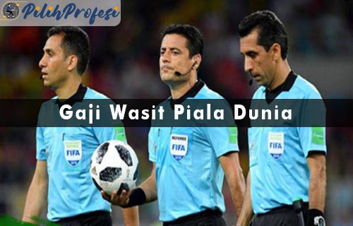 Gaji Wasit Piala Dunia