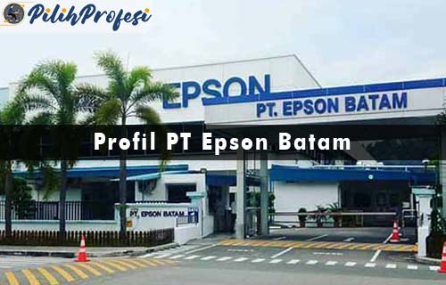 Profil PT Epson Batam