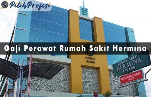 Gaji Perawat Rumah Sakit Hermina