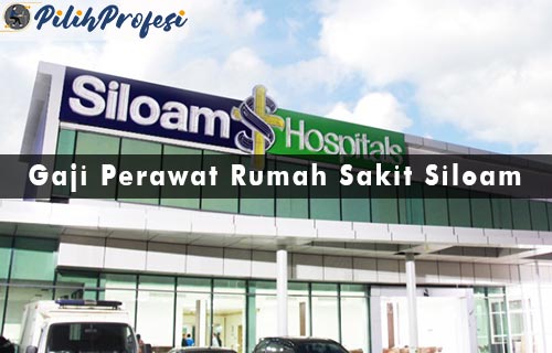 Gaji Perawat Rumah Sakit Siloam