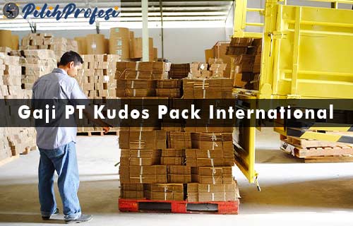 Gaji PT Kudos Pack International